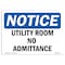Signmission OSHA Notice Sign, 7" Height, 10" Width, Rigid Plastic, Utility Room No Admittance Sign, Landscape OS-NS-P-710-L-18846 - alternate 1
